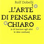 L'arte di pensare chiaro e di lasciare agli altri le idee confuse, 2014