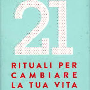 Cambiare la tua vita, 21 rituali per cambiare la tua vita di Theresa Cheung