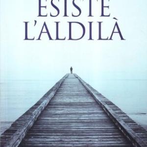 Esiste l'aldilà Lino Sardos Albertini