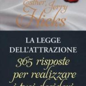 La legge dell'Attrazione 365 risposte per realizzare i tuoi desideri