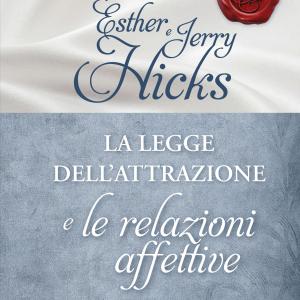 La legge dell'attrazione e le relazioni affettive