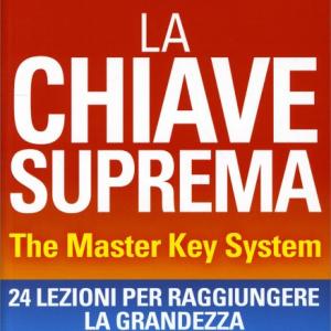 La Chiave Suprema, The Master Key System, Charles Haanel