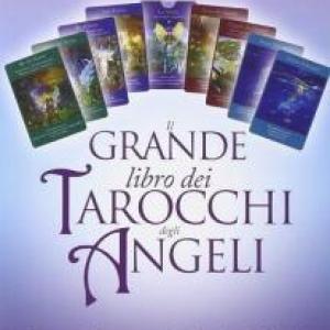 Il Grande libro dei tarocchi degli angeli