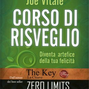 Corso di Risveglio Diventa artefice della tua felicità, Joe Vitale