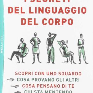 I segreti del linguaggio del corpo, di Marco Pacori