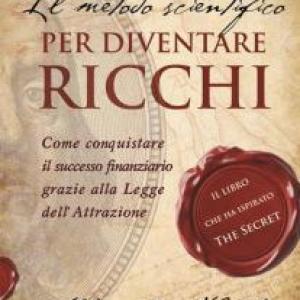 Il metodo scientifico per diventare ricchi