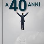 Reinventarsi a 40 anni, Come cambiare la tua vita ora