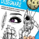 Imparare a disegnare, il manuale del disegnatore, tecniche di disegno, profondità, movimento, luci e ombre